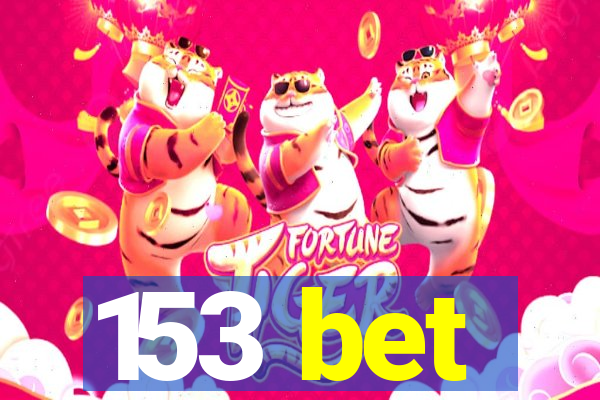 153 bet